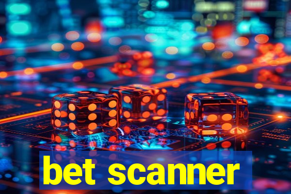 bet scanner